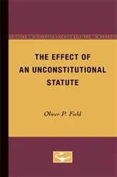 Book cover of The Effect of an Unconstitutional Statute by Unknown