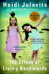 Book cover of The Effect of Living Backwards by Heidi Julavits