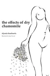 Book cover of the effects of dry chamomile by Elyssia Koulouris