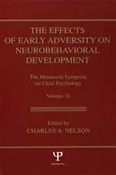 Book cover of The Effects of Early Adversity on Neurobehavioral Development by Charles A. Nelson