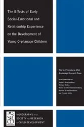 Book cover of The Effects of Early Social-Emotional and Relationship Experience on the Development of Young Orphanage Children by The St. Petersburg-USA Orphanage Research Team