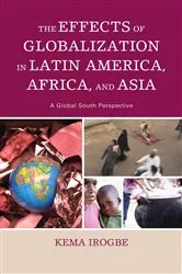 Book cover of The Effects of Globalization in Latin America, Africa, and Asia by Kema Irogbe