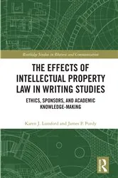 Book cover of The Effects of Intellectual Property Law in Writing Studies by Karen J. Lunsford