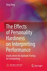 Book cover of The Effects of Personality Hardiness on Interpreting Performance by Xing Xing