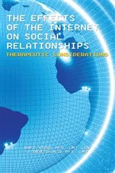 Book cover of The Effects of the Internet on Social Relationships by Conchetta Gallo Ph.D. LMFT