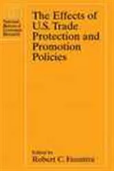 Book cover of The Effects of U.S. Trade Protection and Promotion Policies by Robert C. Feenstra
