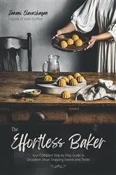 Book cover of The Effortless Baker by N/A