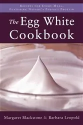 Book cover of The Egg White Cookbook by Margaret Blackstone