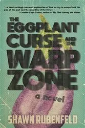 Book cover of THE EGGPLANT CURSE AND THE WARP ZONE by Shawn Rubenfeld