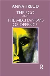 Book cover of The Ego and the Mechanisms of Defence by Anna Freud