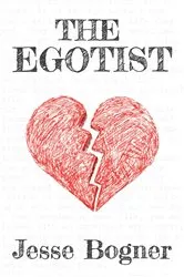 Book cover of The Egotist by Jesse Bogner'ss