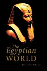Book cover of The Egyptian World by Toby Wilkinson