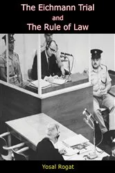Book cover of The Eichmann Trial and The Rule of Law by Unknown