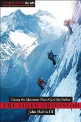 Book cover of The Eiger Obsession by John Harlin