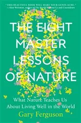 Book cover of The Eight Master Lessons of Nature by Gary Ferguson