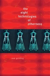 Book cover of The Eight Technologies of Otherness by Dr Sue Golding