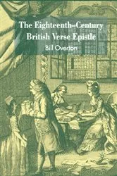 Book cover of The Eighteenth-Century British Verse Epistle by B. Overton