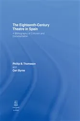 Book cover of The Eighteenth-Century Theatre in Spain by Philip B. Thomason