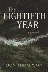 Book cover of The Eightieth Year by Don Thompson