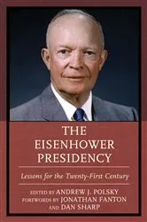 Book cover of The Eisenhower Presidency by Andrew J. Polsky