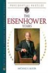 Book cover of The Eisenhower Years by Michael S Mayer