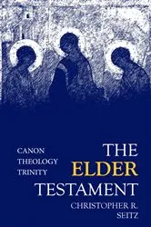 Book cover of The Elder Testament by Christopher R. Seitz