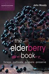 Book cover of The Elderberry Book by John Moody