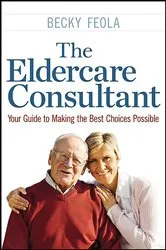 Book cover of The Eldercare Consultant by Becky Feola