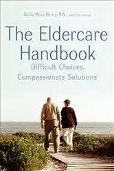 Book cover of The Eldercare Handbook by Stella Mora Henry