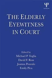 Book cover of The Elderly Eyewitness in Court by Michael P. Toglia