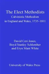 Book cover of The Elect Methodists by David Ceri Jones