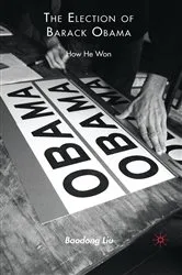 Book cover of The Election of Barack Obama by B. Liu