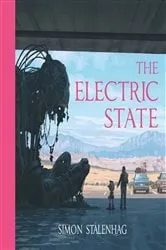 Book cover of The Electric State by Simon Stålenhag