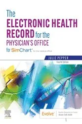 Book cover of The Electronic Health Record for the Physician's Office E-Book (4th ed.) by Pepper BS, CMA (AAMA), Julie