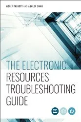 Book cover of The Electronic Resources Troubleshooting Guide by Unknown
