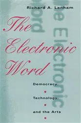 Book cover of The Electronic Word by Richard A. Lanham