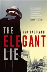 Book cover of The Elegant Lie by Sam Eastland