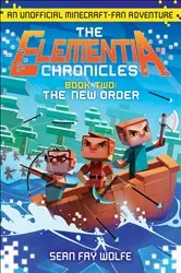 Book cover of The Elementia Chronicles: The New Order by Sean Fay Wolfe