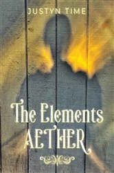 Book cover of The Elements - Aether by Justyn Time