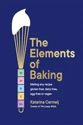 Book cover of The Elements of Baking by Katarina Cermelj