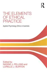 Book cover of The Elements of Ethical Practice by Nadine Pelling