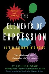 Book cover of The Elements of Expression by Arthur Plotnik