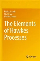 Book cover of The Elements of Hawkes Processes by Unknown