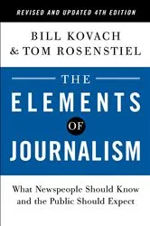Book cover of The Elements of Journalism, Revised and Updated 4th Edition (4th ed.) by Bill Kovach
