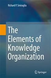Book cover of The Elements of Knowledge Organization by Richard P. Smiraglia