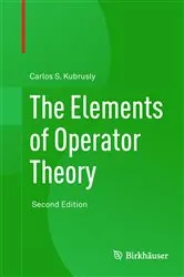 Book cover of The Elements of Operator Theory (2nd ed.) by Carlos S. Kubrusly