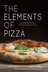 Book cover of The Elements of Pizza by Ken Forkish