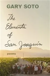 Book cover of The Elements of San Joaquin by Gary Soto
