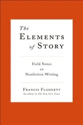 Book cover of The Elements of Story by Unknown