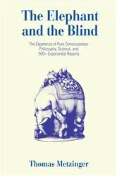 Book cover of The Elephant and the Blind by Thomas Metzinger